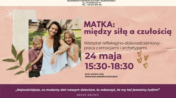 Matka: między siłą a czułością