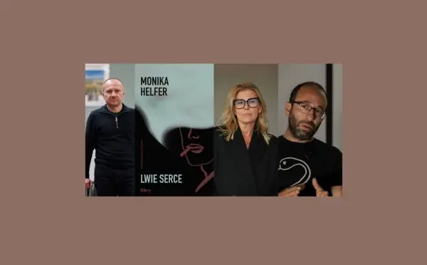 O "Lwim sercu" Moniki Helfer - Żychliński, Dworczyk, Lipszyc