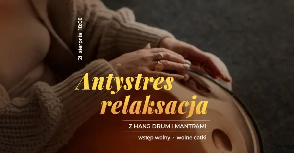 Antystres - Relaksacja z hang-drum i mantrami