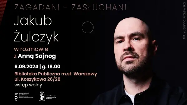 Zagadani - Zasłuchani: Jakub Żulczyk na Koszykowej!