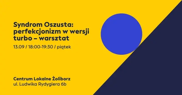 Syndrom Oszusta: perfekcjonizm w wersji turbo - warsztat