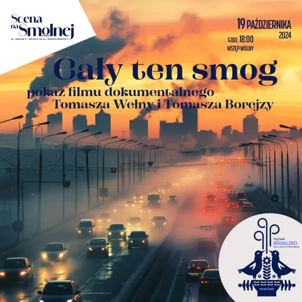 "Cały ten smog" | Pokaz filmu dokumentalnego Tomasza Wełny i Tomasza Borejzy