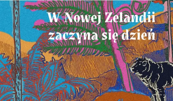 W Nowej Zelandii zaczyna się dzień. Opowieść o dzieciach z Pahiatua