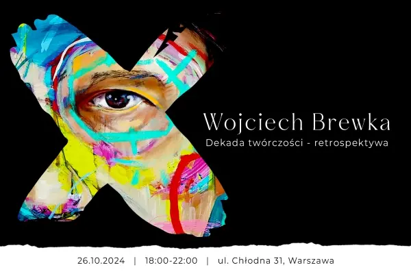 "X" | Retrospektywa twórczości Wojciecha Brewki