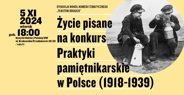 Dyskusja wokół „Tekstów Drugich” 2/2024 - Życie pisane na konkurs. Praktyki pamiętnikarskie w Polsce (1918-1939)