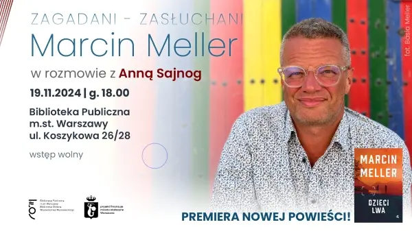 ZAGADANI - ZASŁUCHANI: Marcin Meller na Koszykowej