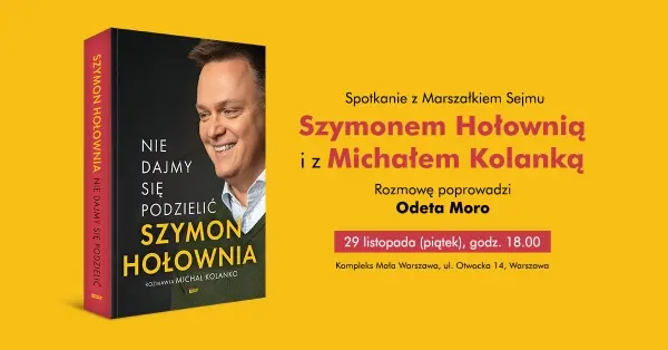 Spotkanie z Szymonem Hołownią i Michałem Kolanką. Premiera książki „Nie dajmy się podzielić”