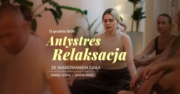 Antystres- Relaksacja ze skanem ciała