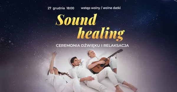 Soundhealing - Ceremonia dźwięku i relaksacja