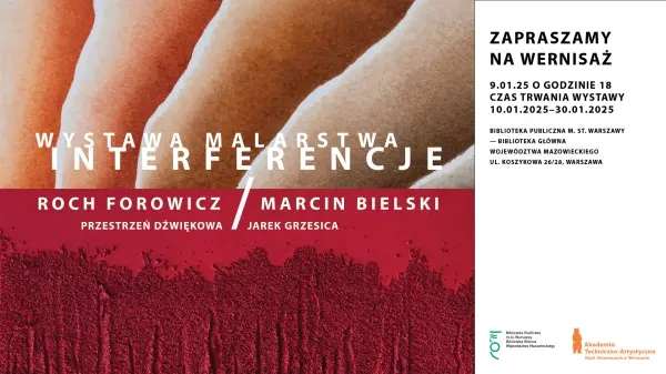 Wernisaż wystawy "INTERFERENCJE"