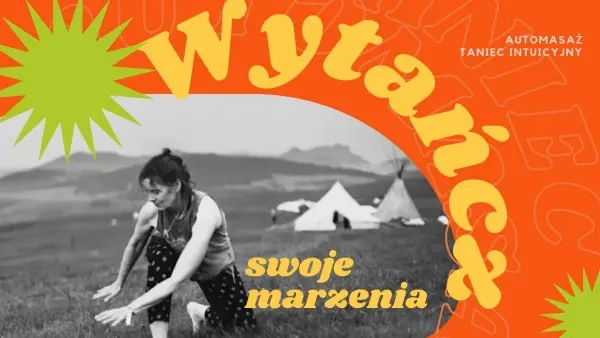Wytańcz swoje marzenia - automasaż i taniec intuicyjny