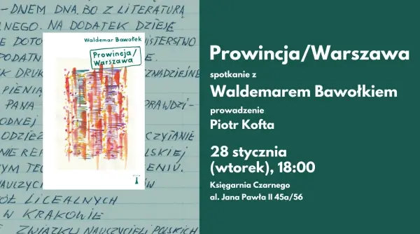„Prowincja/Warszawa”. Spotkanie z Waldemarem Bawołkiem w Księgarni Czarnego