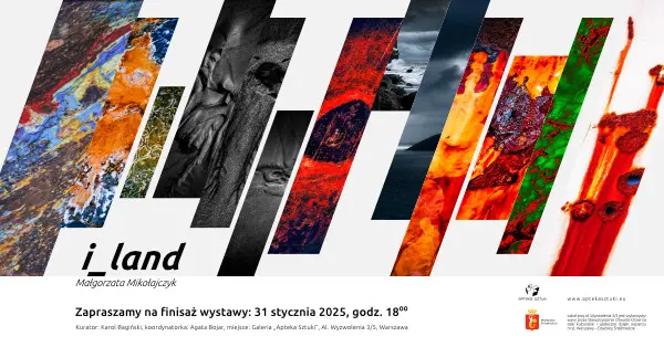 i_land. Małgorzata Mikołajczyk. Finisaż wystawy