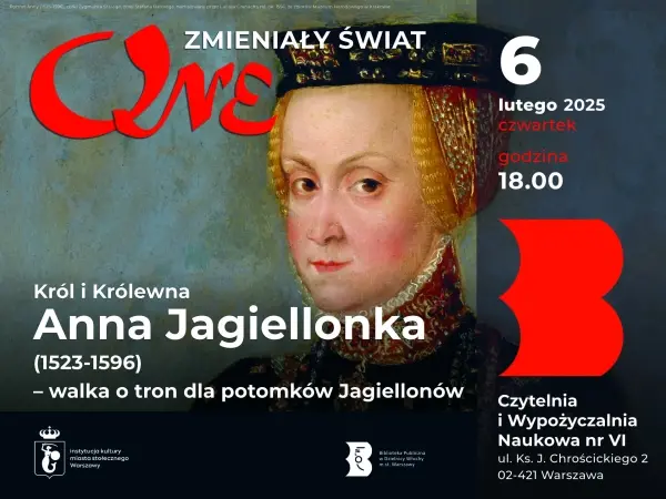 Król i królewna Anna Jagiellonka (1523-1596) – walka o tron dla potomków Jagiellonów