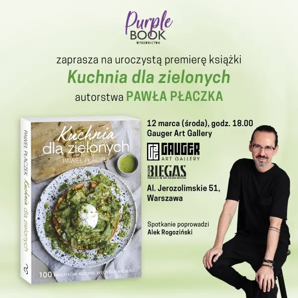 Premiera książki Kuchnia dla zielonych - wieczór autorski z Pawłem Płaczkiem