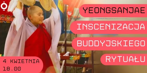 YEONGSANJAE | Inscenizacja rytuału w wykonaniu mnichów buddysjkiego zakonu Taego w Korei Południowej