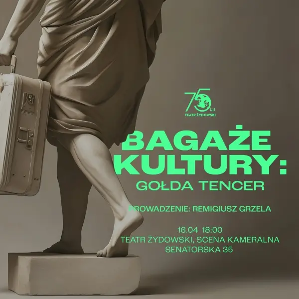 BAGAŻE KULTURY: GOŁDA TENCER