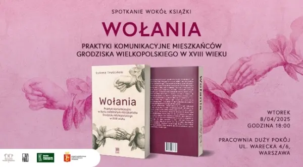 Wołania z przeszłości - jak komunikowali się i rozumieli świat mieszkańcy dawnego Grodziska? 
