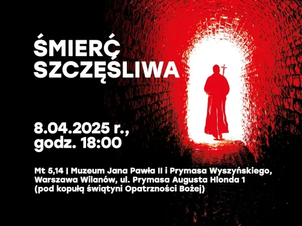 ORATORIUM „ŚMIERĆ SZCZĘŚLIWA” W MT 5,14