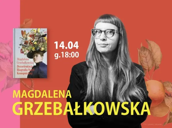 Spotkanie autorskie z Magdaleną Grzebałkowską 