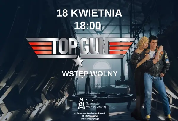 Projekcja filmu „Top Gun” w Muzeum Gazowni Warszawskiej! // Screening of the cult film "Top Gun" at the Warsaw Gasworks Museum!