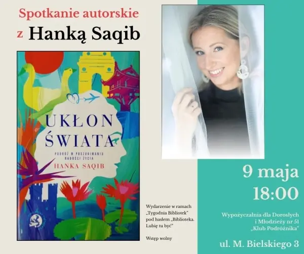 Ukłon świata. Podróż w poszukiwaniu radości życia - Spotkanie autorskie z Hanką Saqib