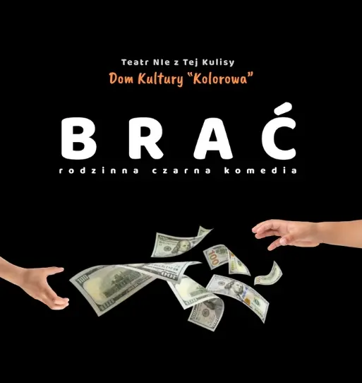 "Brać" spektakl teatralny