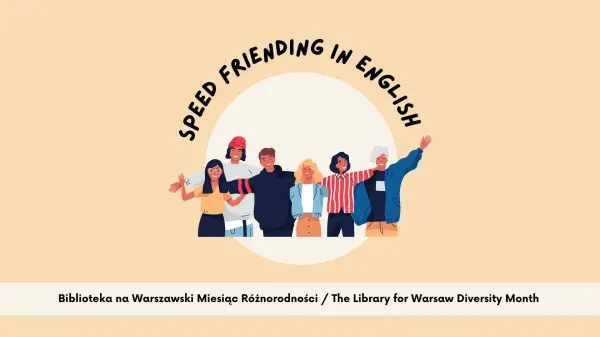 Speed Friending in English (Biblioteka na Warszawski Miesiąc Różnorodności)