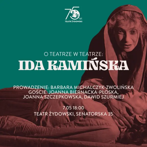 O TEATRZE W TEATRZE: IDA KAMIŃSKA