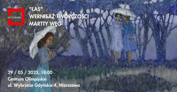 LAS. JUBILEUSZOWA WYSTAWA MARTTY WĘG
