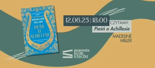 Pieśń o Achillesie | po prostu KLUB KSIĄŻKI