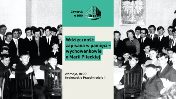 Wdzięczność zapisana w pamięci - spotkanie z wychowankami Marii Pileckiej