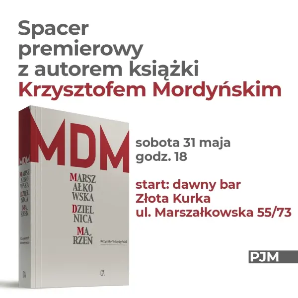 Spacer z autorem książki „MDM. Marszałkowska dzielnica marzeń"