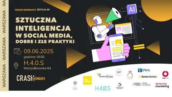 CRASH Mondays № 40: Sztuczna inteligencja w Social Media - dobre i złe praktyki