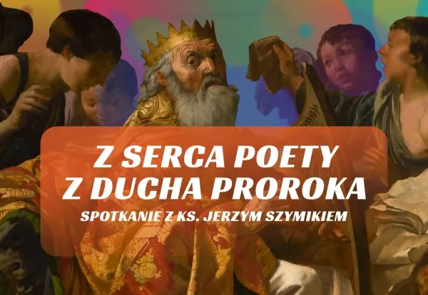 Spotkanie autorskie: „Król Dawid” ks. Jerzego Szymika