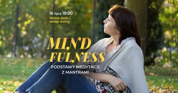 Mindfulness – podstawy medytacji z mantrami