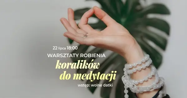 Warsztat robienia koralików medytacyjnych
