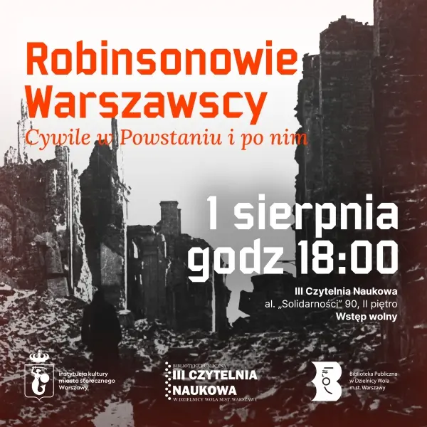 Robinsonowie Warszawscy - cywile w Powstaniu i po nim
