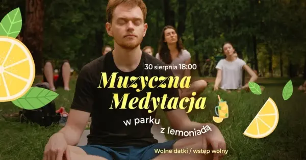 Muzyczna medytacja w parku z lemoniada