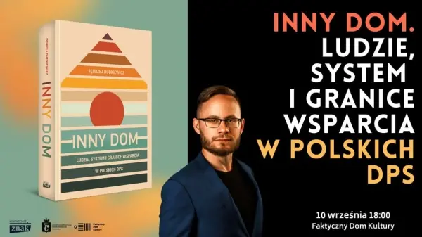 PREMIERA: "Inny dom. Ludzie, system i granice wsparcia w polskich DPS" Jędrzeja Dudkiewicza