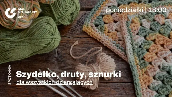 Szydełko, druty, sznurki // Crocheting, knitting, and stringing