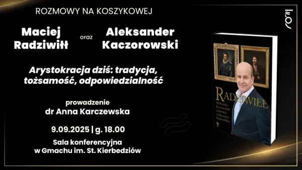 Arystokracja dziś: tradycja, tożsamość, odpowiedzialność