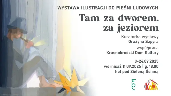 Wernisaż Wystawy - Tam za dworem, za jeziorem