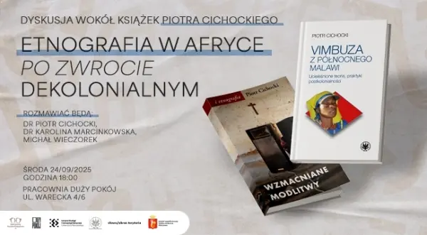 Etnografia w Afryce po zwrocie dekolonialnym. Dyskusja wokół książek Piotra Cichockiego