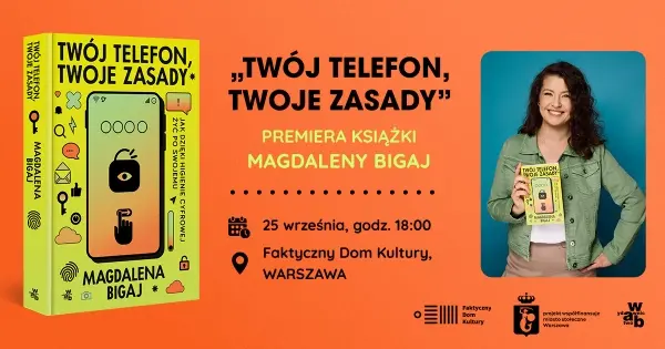 PREMIERA: „Twój telefon, twoje zasady. Jak dzięki higienie cyfrowej żyć po swojemu” Magdaleny Bigaj