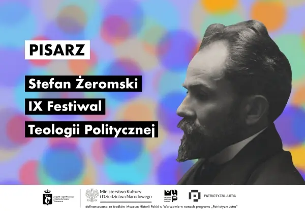 STEFAN ŻEROMSKI // PISARZ // DYSKUSJA // IX FESTIWAL TEOLOGII POLITYCZNEJ 