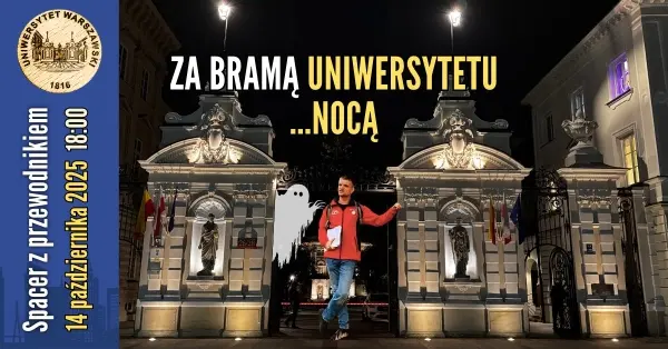 Za bramą Uniwersytetu... Nocą! [spacer z przewodnikiem PTTK]