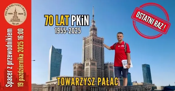 70 lat PKiN i Plac Centralny [spacer z przewodnikiem PTTK]