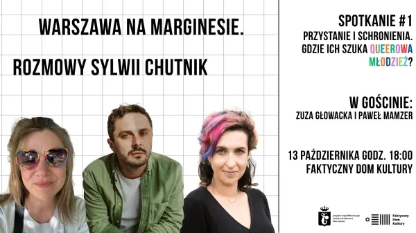 Warszawa na marginesie. Rozmowy Sylwii Chutnik. #1 Schronienie i przystań queerowej młodzieży