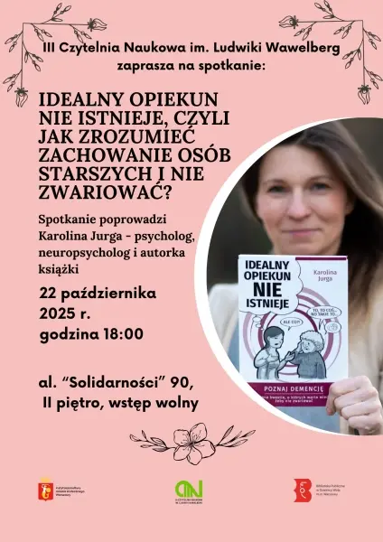 Idealny opiekun nie istnieje, czyli jak zrozumieć zachowanie osób starszych i nie zwariować?